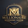 Millionaire Morning Show
