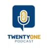 21 Podcast