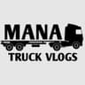 Mana truck vlogs