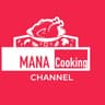 Mana cooking channel